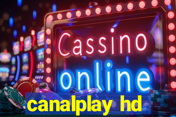 canalplay hd